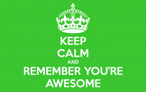 Keep-Calm-And-Remember-Youre-Awesome